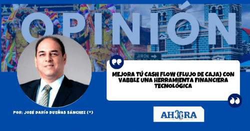 MEJORA TÚ CASH FLOW (FLUJO DE CAJA) CON VABBLE UNA HERRAMIENTA FINANCIERA TECNOLÓGICA