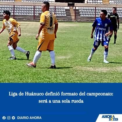 Liga de Huánuco definió formato del campeonato: será a una sola rueda