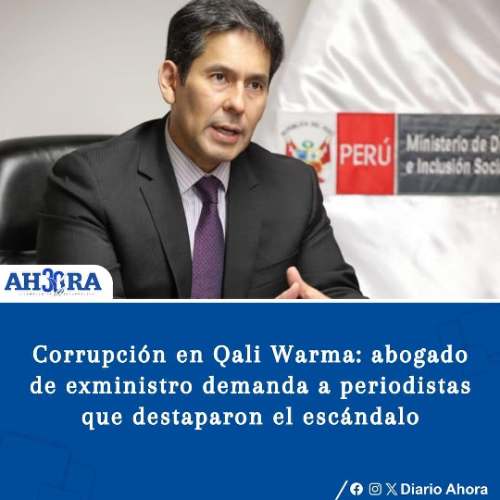 Corrupción en Qali Warma: abogado de exministro demanda a periodistas que destaparon el escándalo