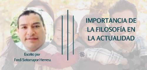 IMPORTANCIA DE LA FILOSOFÍA EN LA ACTUALIDAD