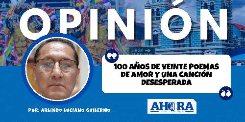 100 AÑOS DE VEINTE POEMAS DE AMOR Y UNA CANCIÓN DESESPERADA