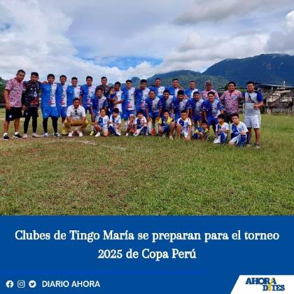 Clubes de Tingo María se preparan para el torneo 2025 de Copa Perú