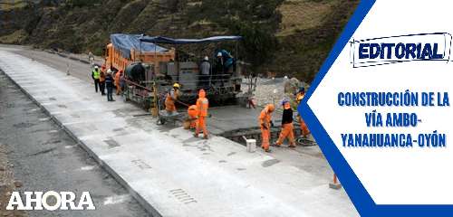 Construcción de la vía Ambo-Yanahuanca-Oyón