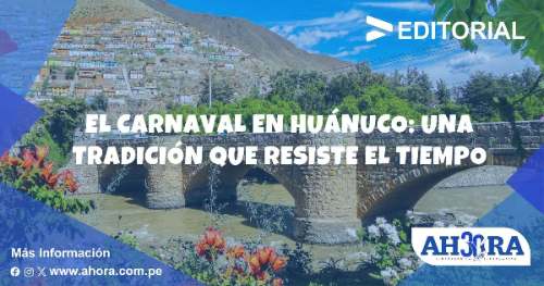 El Carnaval en Huánuco: Una tradición que resiste el tiempo