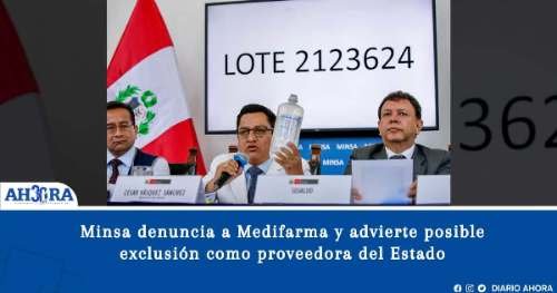 Minsa denuncia a Medifarma y advierte posible exclusión como proveedora del Estado