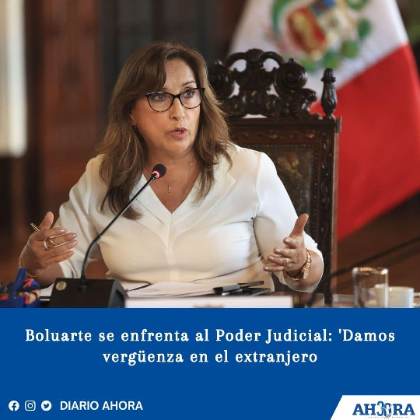 Boluarte se enfrenta al Poder Judicial: 'Damos vergüenza en el extranjero