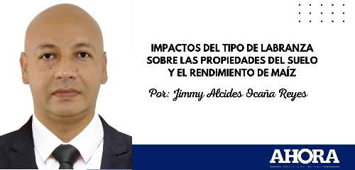 IMPACTOS DEL TIPO DE LABRANZA SOBRE LAS PROPIEDADES DEL SUELO Y EL RENDIMIENTO DE MAÍZ