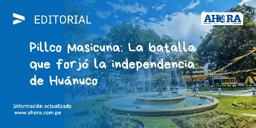 Pillco Masicuna: La batalla que forjó la independencia de Huánuco