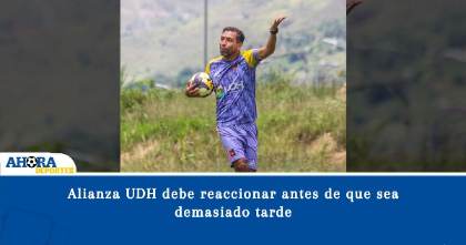 Alianza UDH debe reaccionar antes de que sea demasiado tarde
