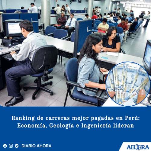 Ranking de carreras mejor pagadas en Perú: Economía, Geología e Ingeniería lideran