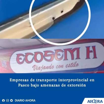 Empresas de transporte interprovincial en Pasco bajo amenazas de extorsión