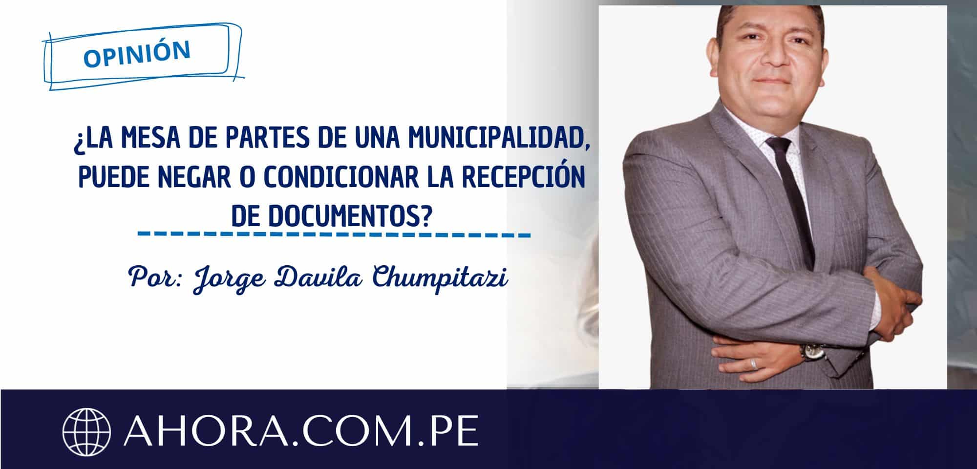 ¿LA MESA DE PARTES DE UNA MUNICIPALIDAD, PUEDE NEGAR O CONDICIONAR LA RECEPCIÓN DE DOCUMENTOS?
