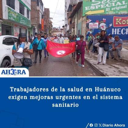 Trabajadores de la salud en Huánuco exigen mejoras urgentes en el sistema sanitario