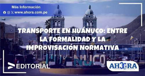 Transporte en Huánuco: entre la formalidad y la improvisación normativa