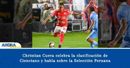 Christian Cueva celebra la clasificación de Cienciano y habla sobre la Selección Peruana