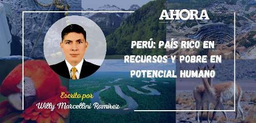 PERÚ: PAÍS RICO EN RECURSOS Y POBRE EN POTENCIAL HUMANO