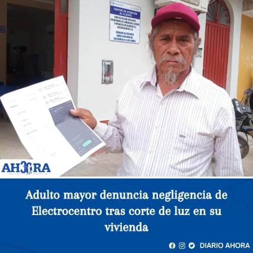 Adulto mayor denuncia negligencia de Electrocentro tras corte de luz en su vivienda