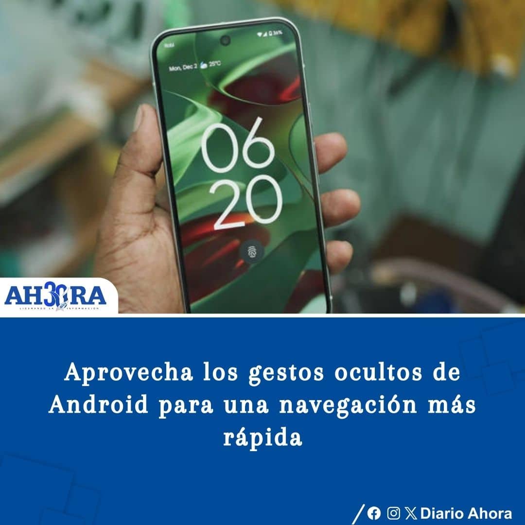 Aprovecha los gestos ocultos de Android para una navegación más rápida