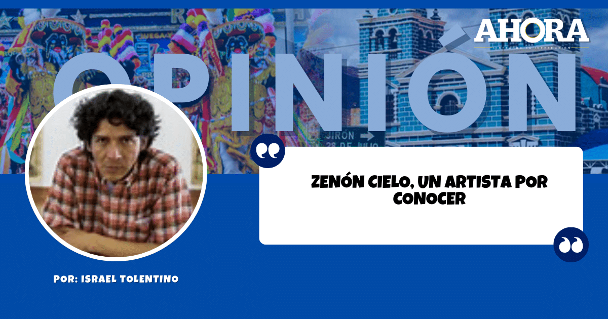 ZENÓN CIELO, UN ARTISTA POR CONOCER