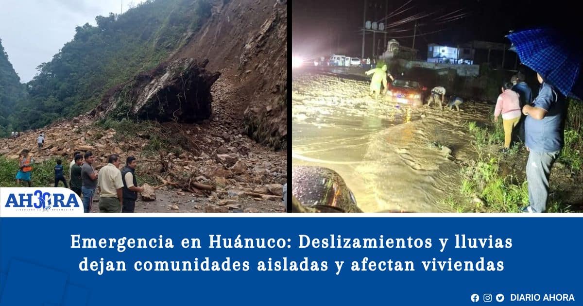 Emergencia en Huánuco: Deslizamientos y lluvias dejan comunidades aisladas y afectan viviendas