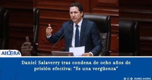Daniel Salaverry tras condena de ocho años de prisión efectiva: “Es una vergüenza”
