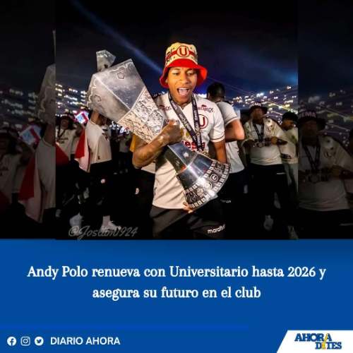 Andy Polo renueva con Universitario hasta 2026 y asegura su futuro en el club