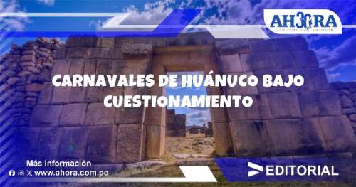 Carnavales de Huánuco bajo cuestionamiento