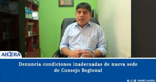 Denuncia condiciones inadecuadas de nueva sede de Consejo Regional