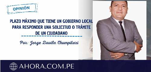 PLAZO MÁXIMO QUE TIENE UN GOBIERNO LOCAL PARA RESPONDER UNA SOLICITUD O TRÁMITE DE UN CIUDADANO