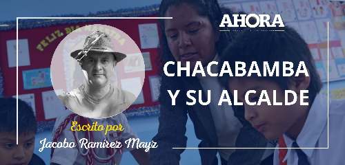 CHACABAMBA Y SU ALCALDE
