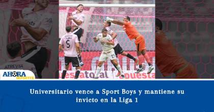 Universitario vence a Sport Boys y mantiene su invicto en la Liga 1