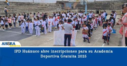 IPD Huánuco abre inscripciones para su Academia Deportiva Gratuita 2025