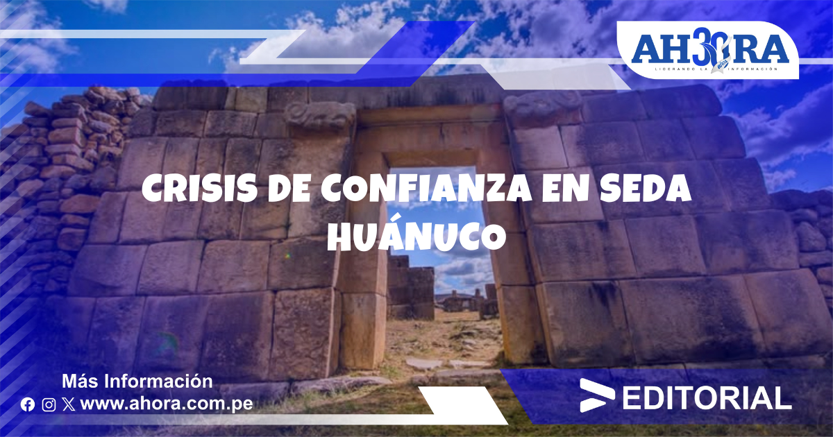 Crisis de confianza en SEDA Huánuco