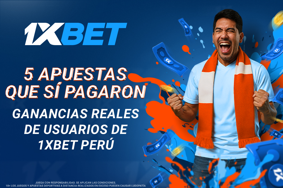 5 apuestas que dieron sus frutos: historias reales de ganancias de usuarios de 1xBet Perú