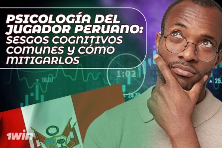 Psicología del jugador peruano: Sesgos cognitivos comunes y cómo mitigarlos