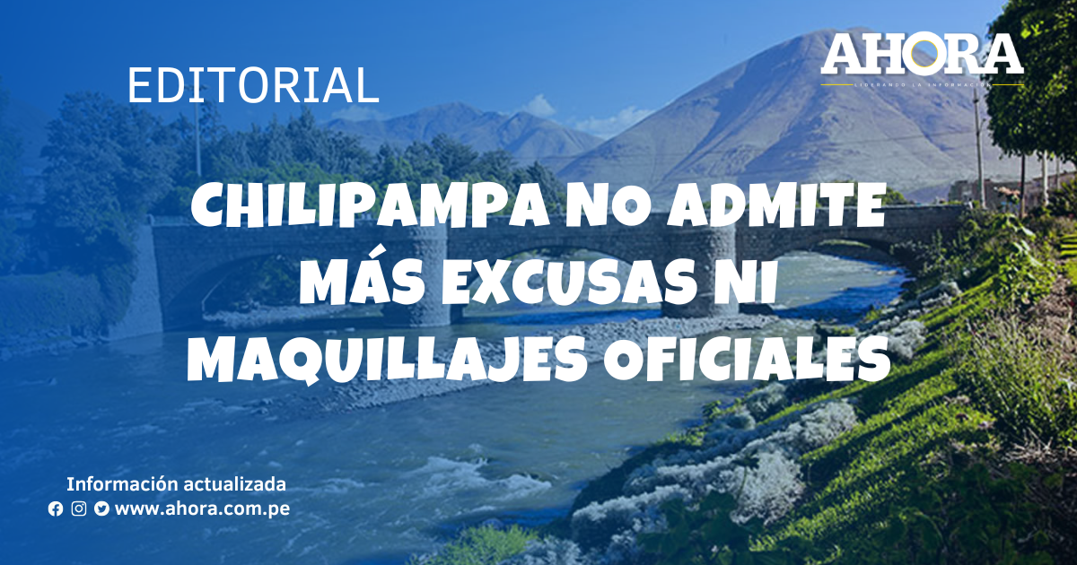 Chilipampa no admite más excusas ni maquillajes oficiales