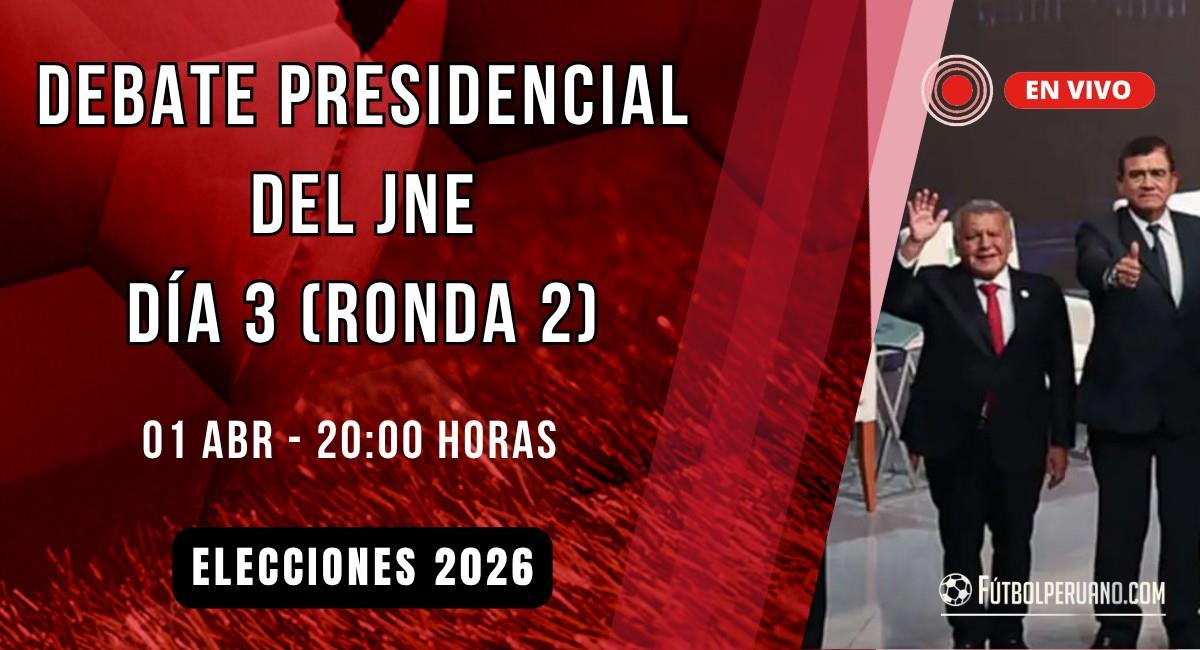 Debate Presidencial 2026 EN VIVO: miércoles 1 de abril