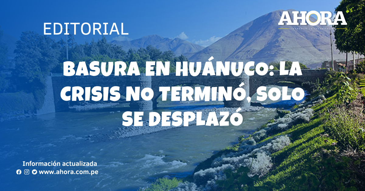Basura en Huánuco: la crisis no terminó, solo se desplazó