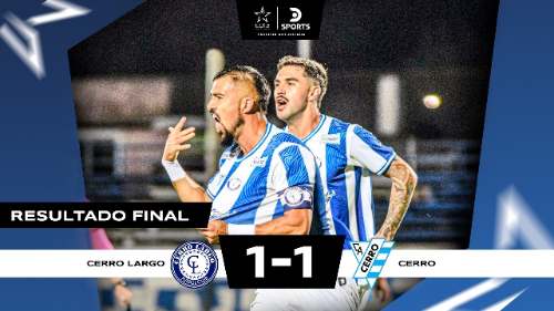 Cerro Largo 1-1 Cerro: Empate agónico de último minuto