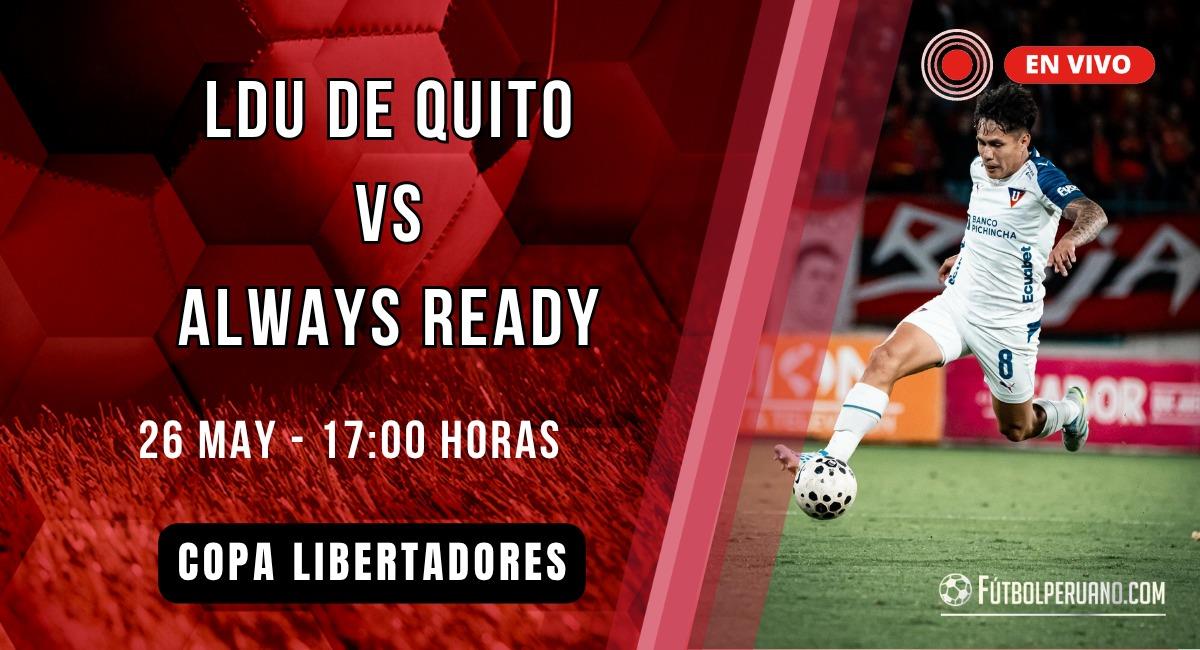 LDU vs Always Ready: Reacción en vivo de Libertadores 2026