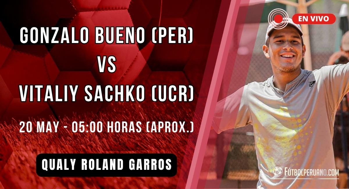 Gonzalo Bueno vs Vitaliy Sachko en vivo por Roland Garros 2026