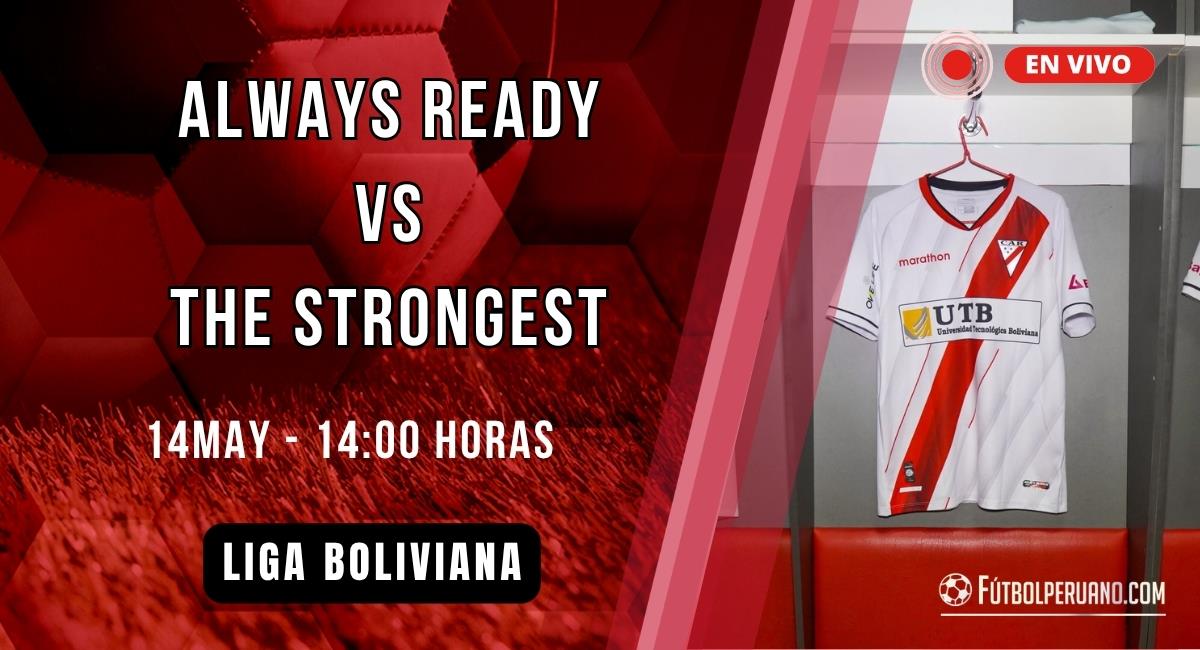 Always Ready vs The Strongest: ¡Reacción en vivo de la Liga Boliviana!
