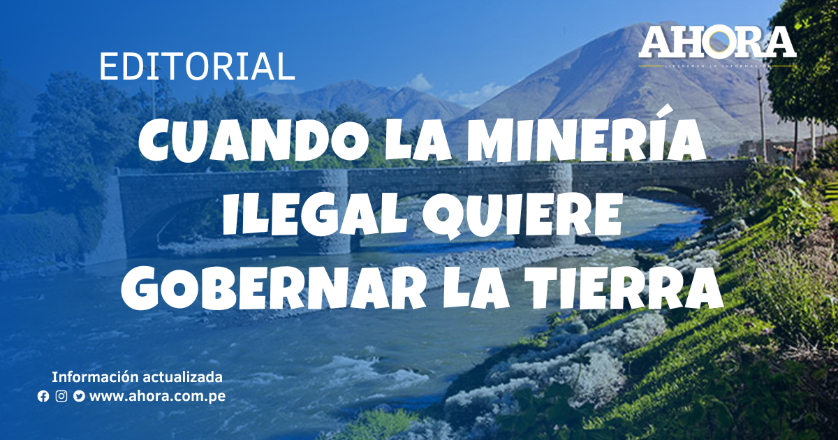 Cuando la minería ilegal quiere gobernar la tierra