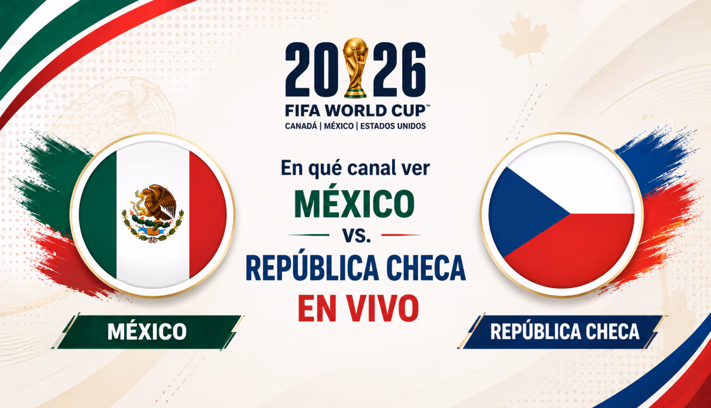 México vs. República Checa: previa del partido del Grupo A del Mundial 2026