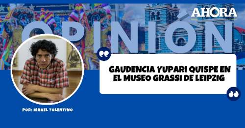 GAUDENCIA YUPARI QUISPE EN EL MUSEO GRASSI DE LEIPZIG