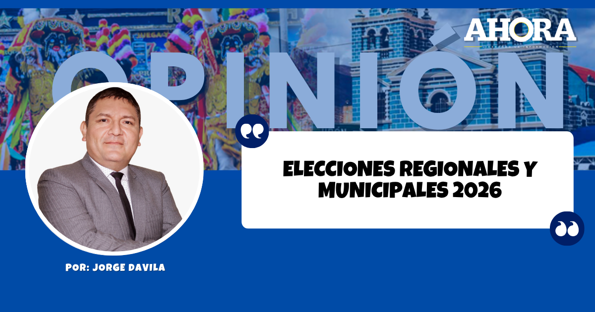 ELECCIONES REGIONALES Y MUNICIPALES 2026