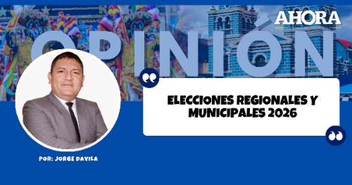ELECCIONES REGIONALES Y MUNICIPALES 2026