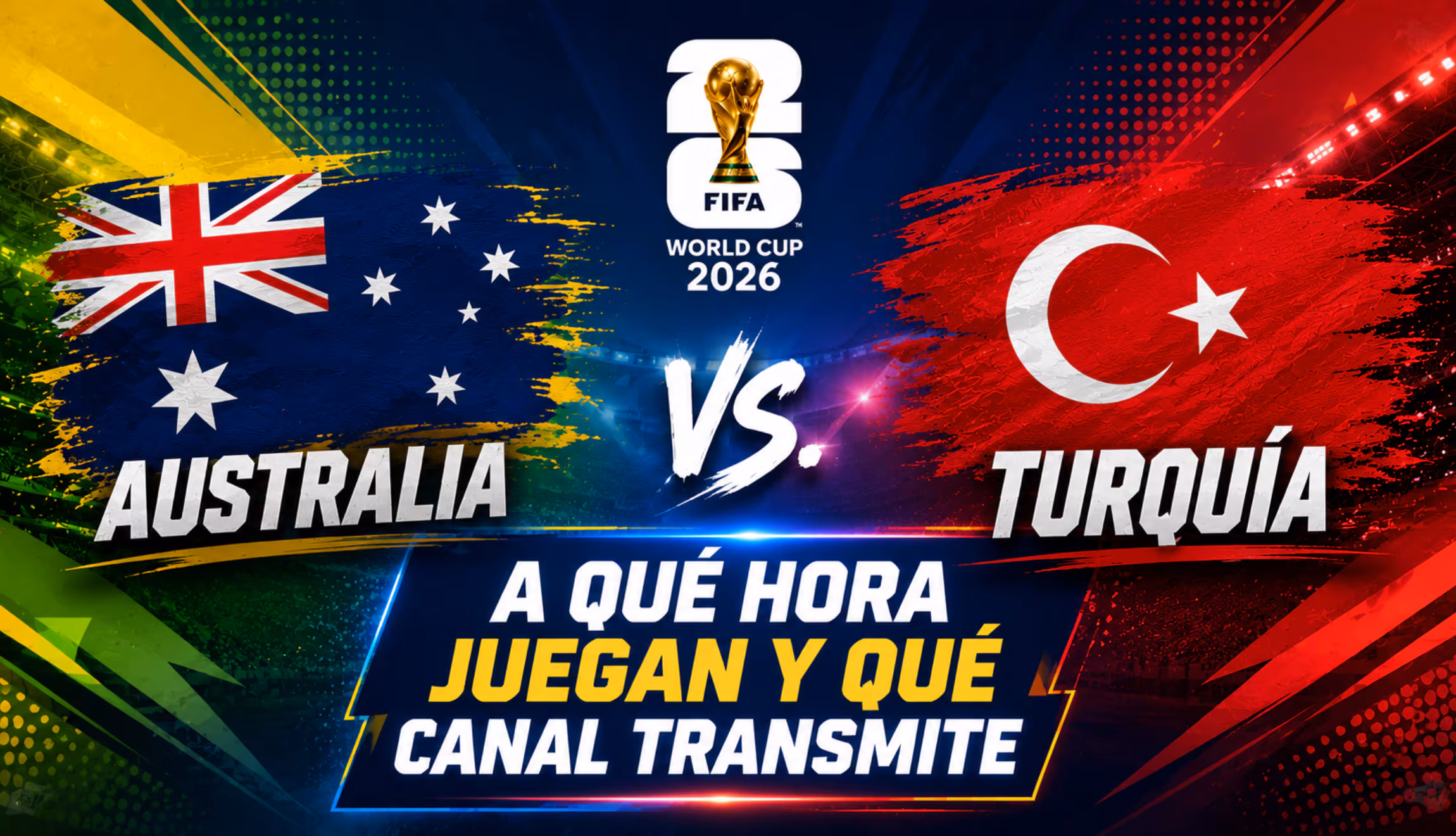 Australia vs. Turquía EN VIVO: horarios y canales para ver el partido del Mundial 2026