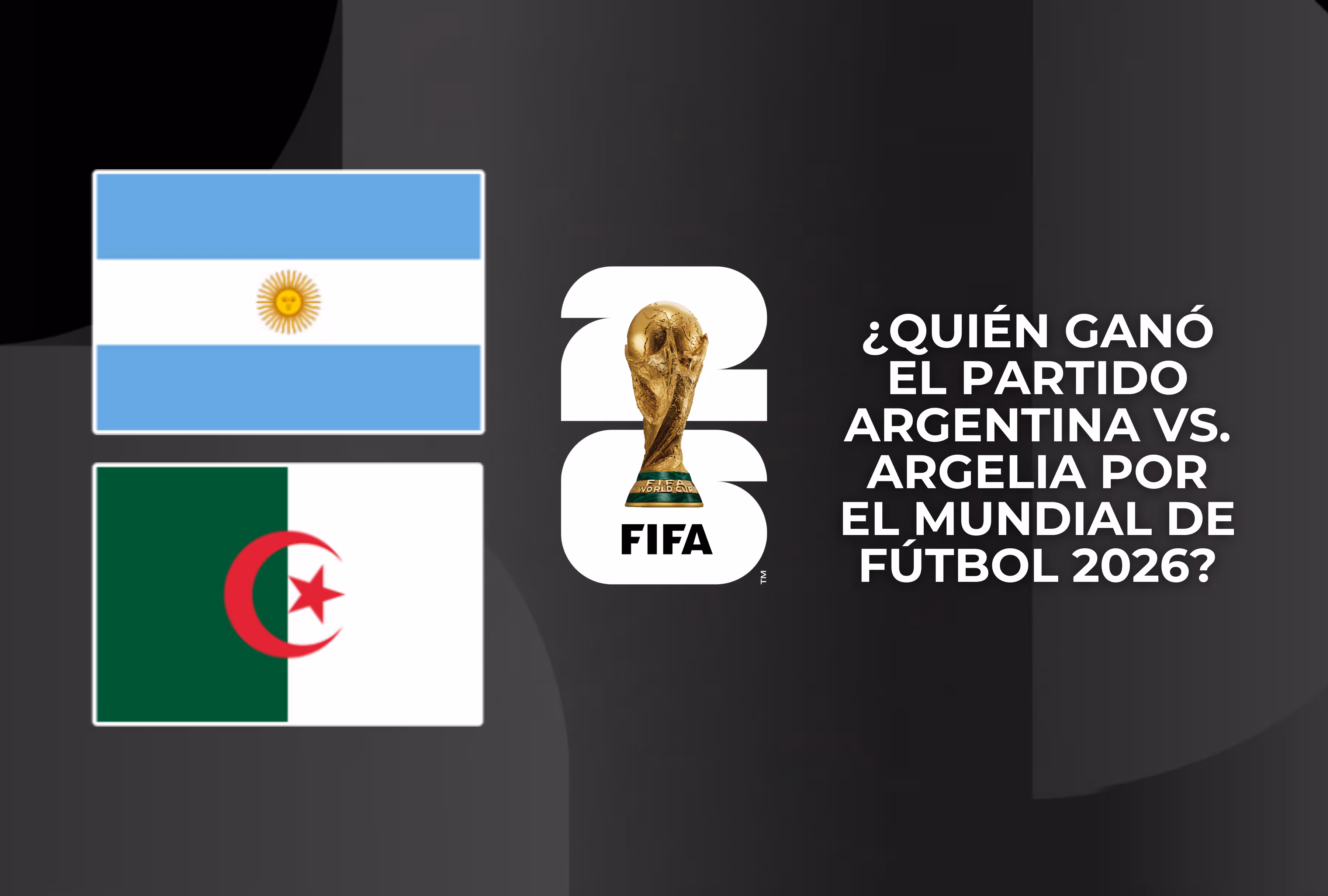 Argentina vs. Argelia EN VIVO: la Albiceleste debuta en el Mundial 2026