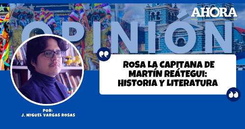 Rosa la Capitana de Martín Reátegui: Historia y literatura